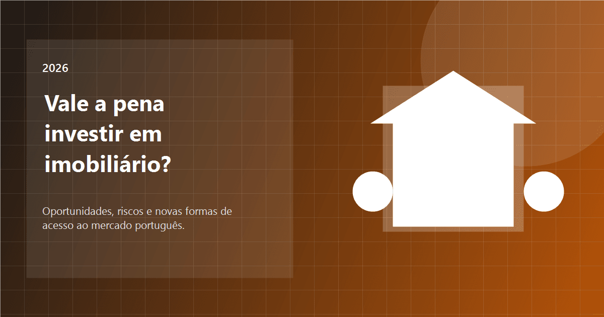 Vale a pena investir em imobiliário em Portugal em 2026?